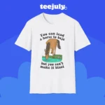 You Can Lead A Horse To Baja Shirt