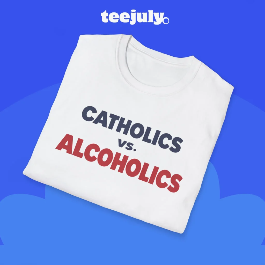 Catholics Vs Alcoholics Shirt Close-up