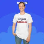 Catholics Vs Alcoholics Tee