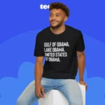 Gulf of Obama Lake Obama United States of Obama Shirt Tee