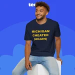 Michigan Cheated Again Shirt Men