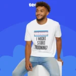 Warning I Might Start Trooning Shirt Tee